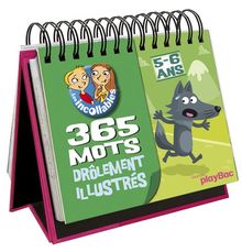 Les incollables, 5-6 ans : 365 mots drôlement illustrés