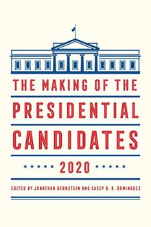 The Making Of The Presidential Candidates 2020
