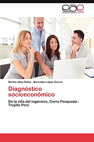 Diagnóstico socioeconómico: De la villa del ingeniero, Cerro Pesqueda - Trujillo Perú
