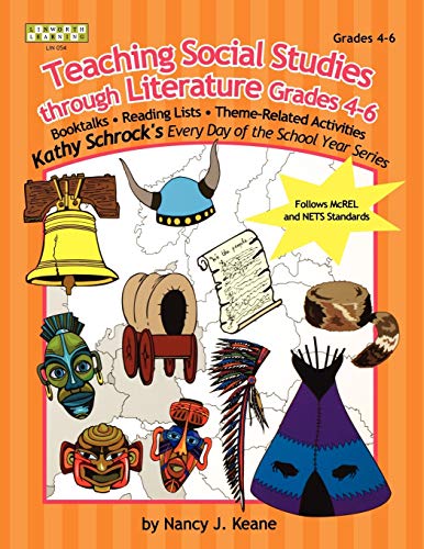 Teaching Social Studies Through Literature, Grades 4-6 (Kathy Schrock's Every Day of the School Year Series)