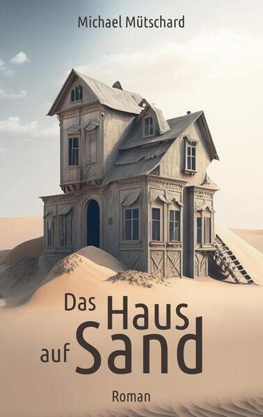 Das Haus auf Sand: Roman