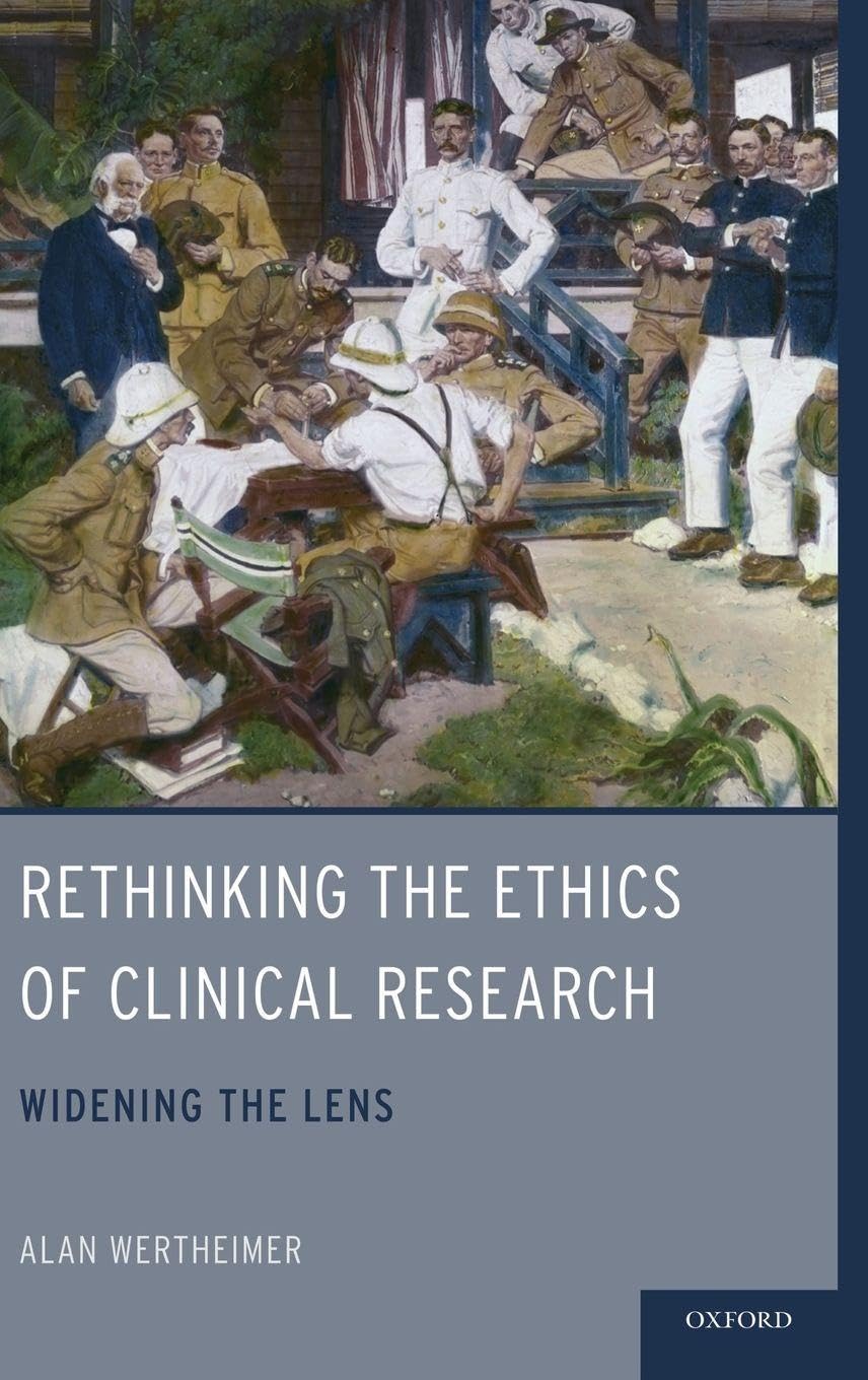 Rethinking the Ethics of Clinical Research: Widening the Lens