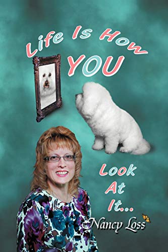 Life Is How You Look at It . . .