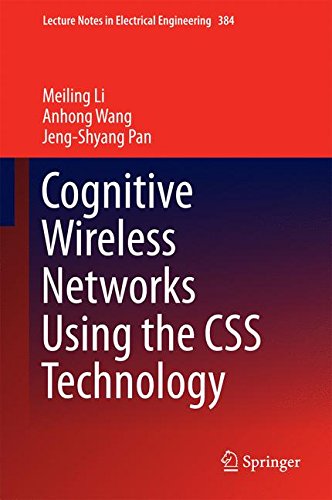Cognitive Wireless Networks Using the CSS Technology (Lecture Notes in Electrical Engineering)