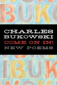 Come On In!: New Poems