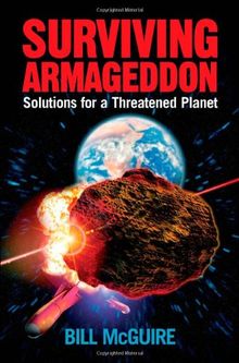 Surviving Armageddon: Solutions for a Threatened Planet