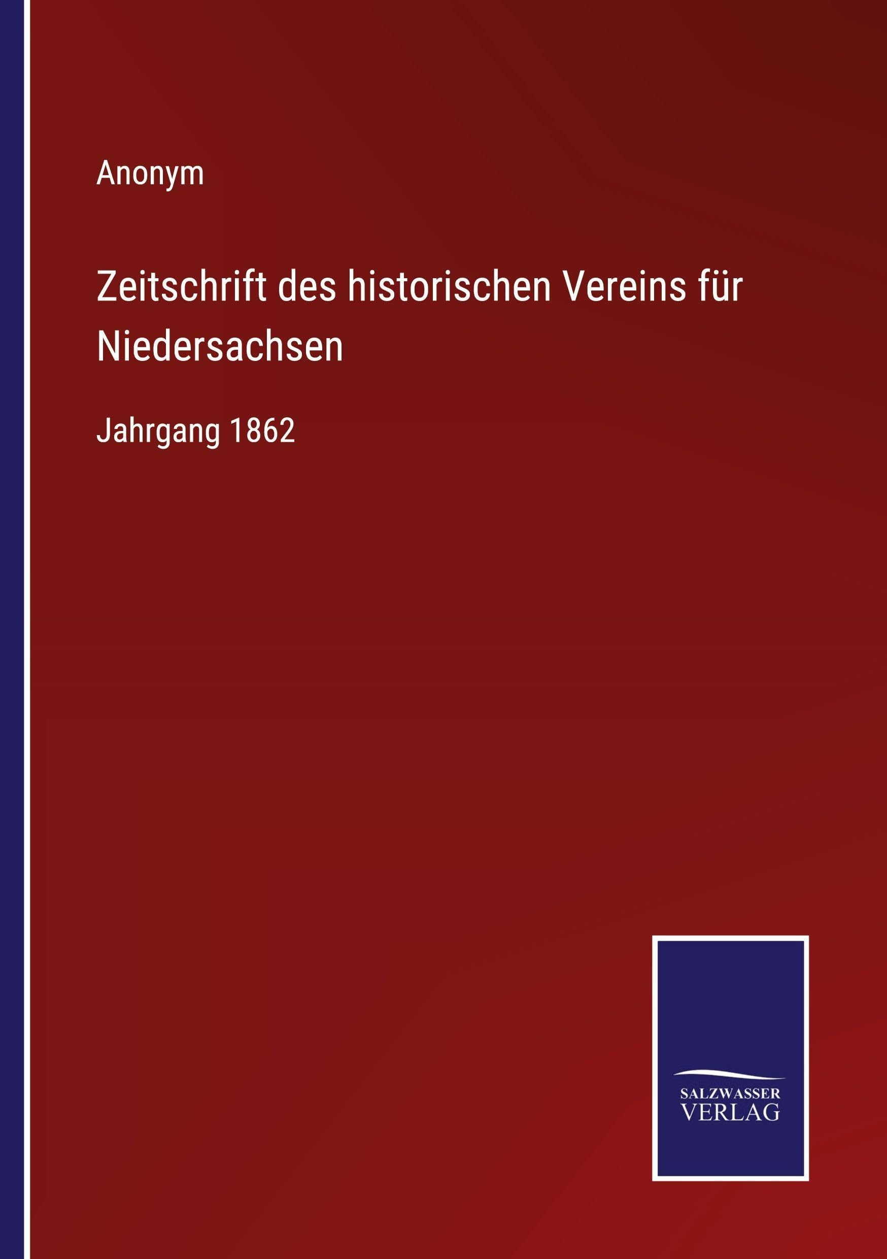 Zeitschrift des historischen Vereins für Niedersachsen: Jahrgang 1862