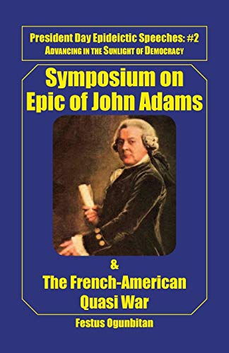 Symposium on Epic of John Adams and The French-American Quasi War