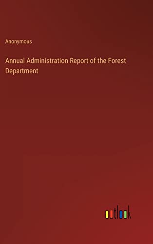 Annual Administration Report of the Forest Department
