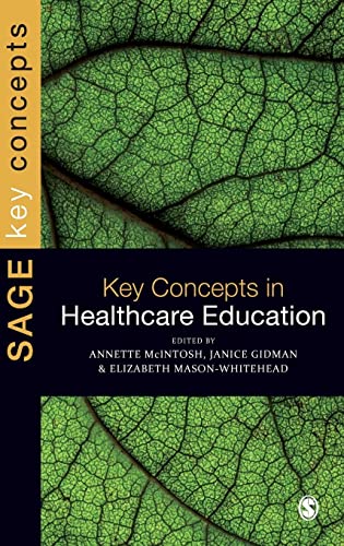 Key Concepts in Healthcare Education (Sage Key Concepts Series)