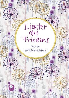 Lichter des Friedens: Worte zum Menschsein (Worte fürs Leben)