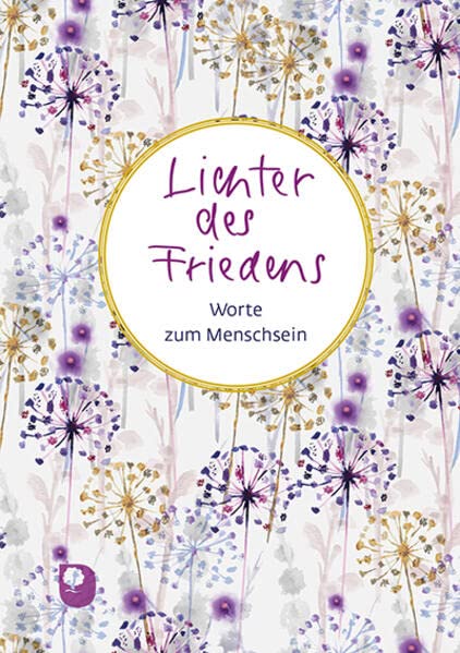 Lichter des Friedens: Worte zum Menschsein (Worte fürs Leben)