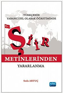 Türkçenin Yabancı Dil Olarak Öğretiminde Şiir Metinlerinden Yararlanma von Seda Artuç | Buch | Zustand sehr gut