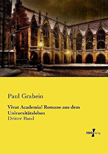 Vivat Academia! Romane aus dem Universitätsleben: Dritter Band
