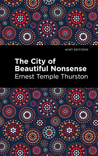 The City of Beautiful Nonsense (Mint Editions―Literary Fiction)