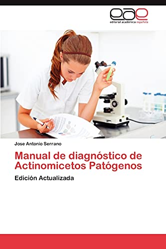 Manual de diagnóstico de Actinomicetos Patógenos: Edición Actualizada