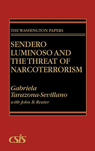 Sendero Luminoso and the Threat of Narcoterrorism (Washington Papers)