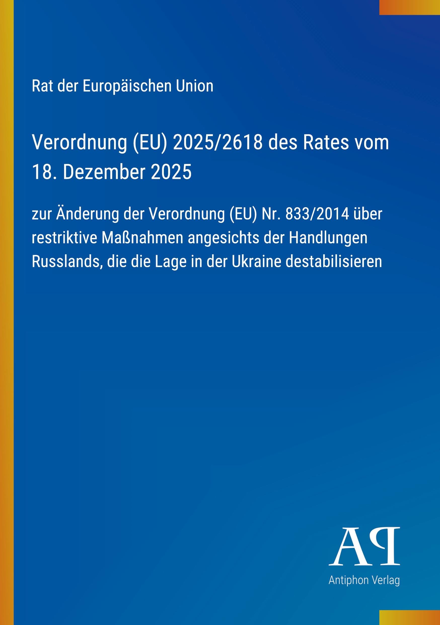 Verordnung (EU) 2025/2618 des Rates vom 18. Dezember 2025