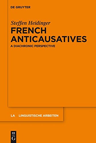 French anticausatives: A diachronic perspective (Linguistische Arbeiten, Band 537)