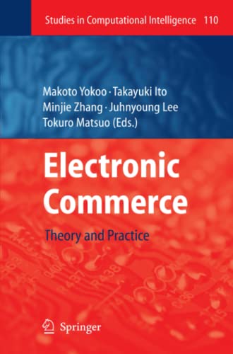 Electronic Commerce: Theory and Practice (Studies in Computational Intelligence, Band 110)