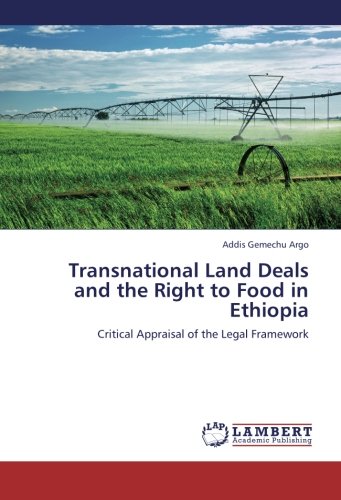 Transnational Land Deals and the Right to Food in Ethiopia: Critical Appraisal of the Legal Framework