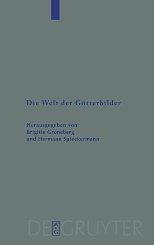 Die Welt der Götterbilder (Beihefte zur Zeitschrift für die alttestamentliche Wissenschaft, Band 376)