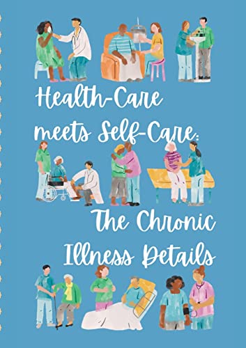 Health-Care meets Self-Care: The Chronic Illness Details