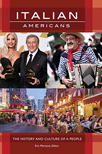 Italian Americans: The History and Culture of a People