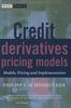 Credit Derivatives Pricing Models: Models, Pricing and Implementation (Wiley Finance Series)