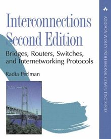 Interconnections:Bridges, Routers, Switches, and Internetworking      Protocols: Bridges and Routers (Addison-Wesley Professional Computing)