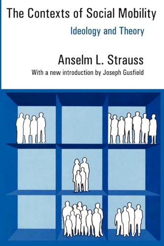 The Contexts of Social Mobility: Ideology and Theory (Communication and Social Order)