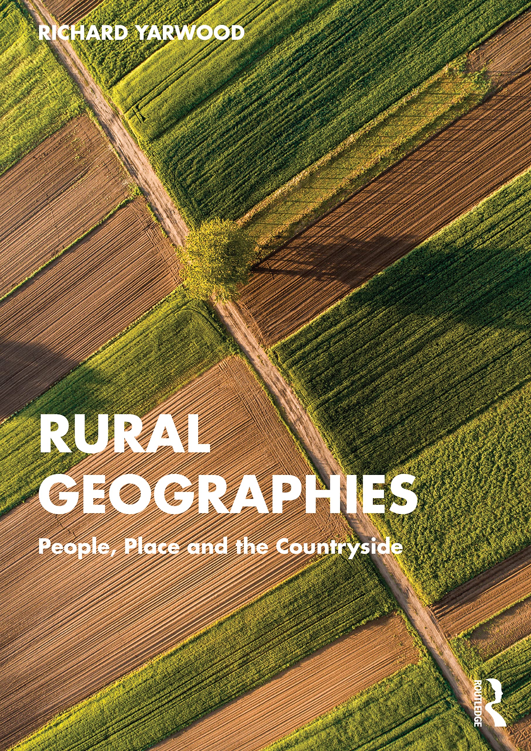 Richard Yarwood Rural Geographies, People, Place And The Countryside