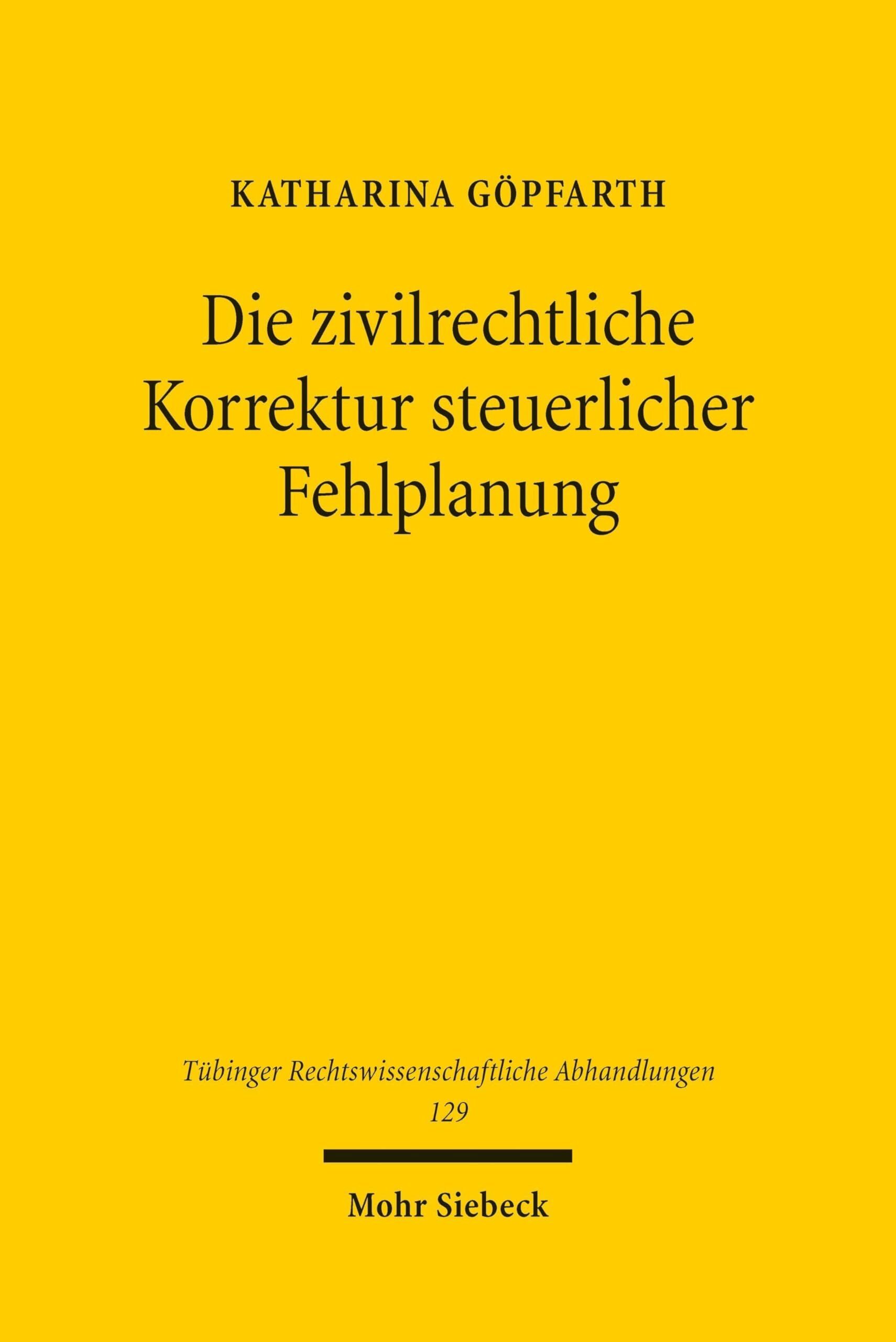 Die zivilrechtliche Korrektur steuerlicher Fehlplanung - Neuware