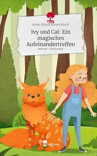 Ivy und Cal: Ein magisches Aufeinandertreffen. Life is a Story - story.one