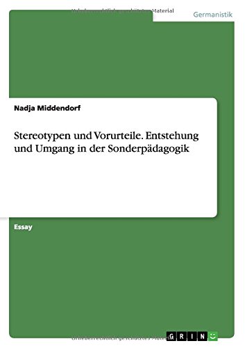 Stereotypen und Vorurteile. Entstehung und Umgang in der Sonderpädagogik