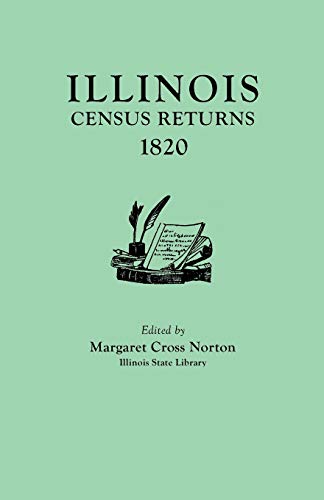 Illinois Census Returns, 1820. Originally Published as Collections of the Illinois State Historical Library, Volume XXVI, Statistical Series, Volume I