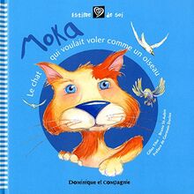 Moka : Le chat qui voulait voler comme un oiseau