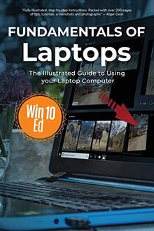 Fundamentals of Laptops: Windows 10 Edition (Computer Fundamentals, Band 8)