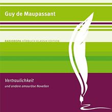 Vertraulichkeit und andere amouröse Nouvellen: RADIOROPA Hörbuch Klassik Edition (1:09 Stunden, ungekürzte Lesung)