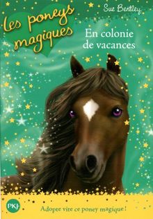 Les poneys magiques. Vol. 8. En colonie de vacances