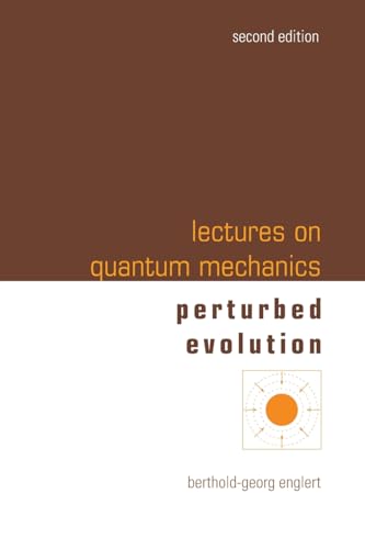Lectures on Quantum Mechanics: 2nd Edition (In 3 Companion Volumes) : Volume 3: Perturbed Evolution