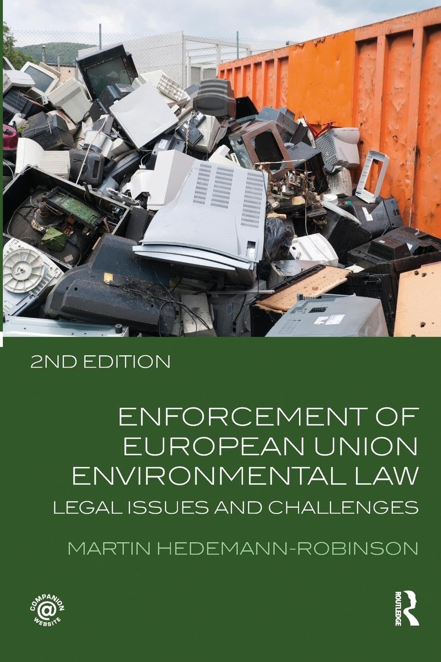 Martin Hedemann-Robinson Enforcement Of European Union Environmental Law, Legal Issues And Challenges
