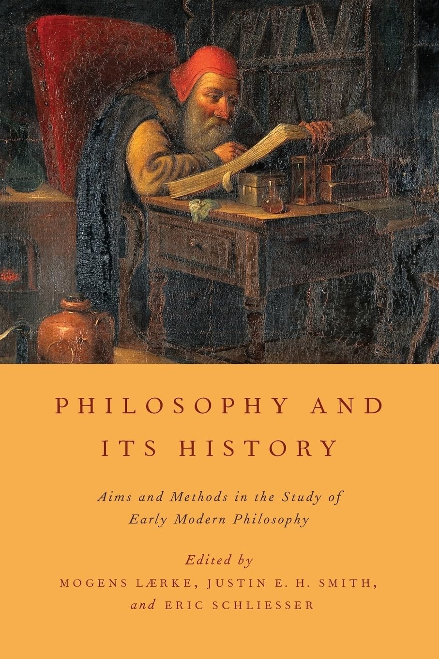 Philosophy and Its History: Aims And Methods In The Study Of Early Modern Philosophy