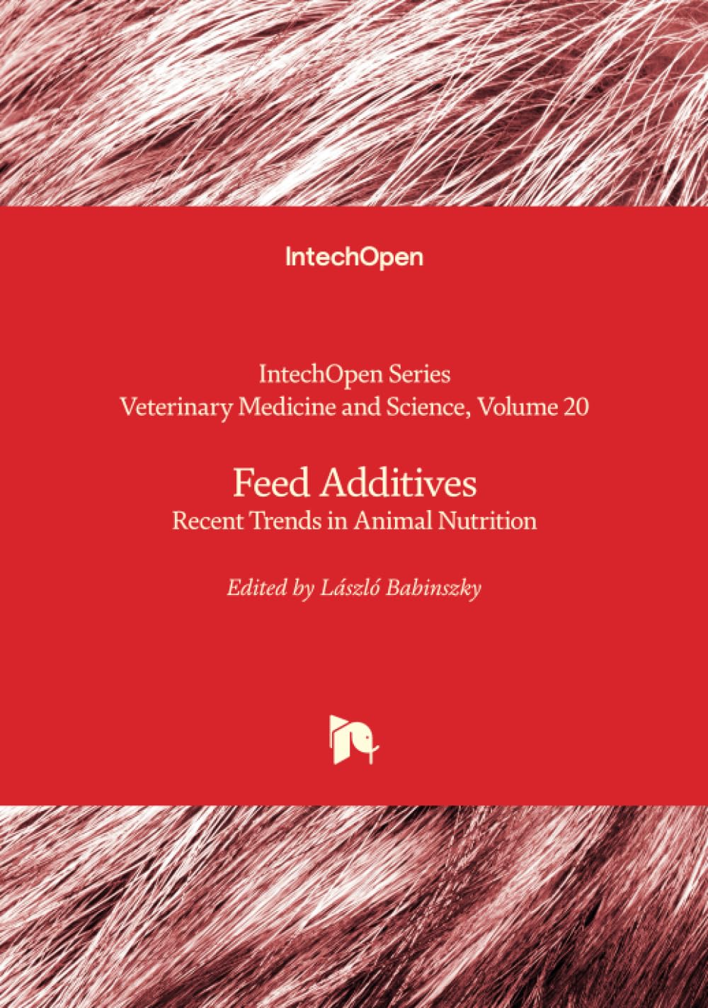 Feed Additives - Recent Trends in Animal Nutrition (Veterinary Medicine and Science, Band 20)
