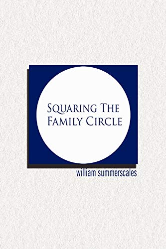 SQUARING the FAMILY CIRCLE