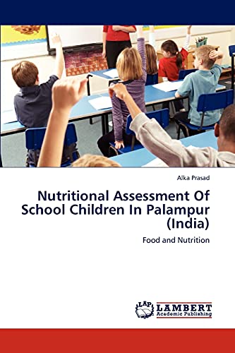 Nutritional Assessment Of School Children In Palampur (India): Food and Nutrition