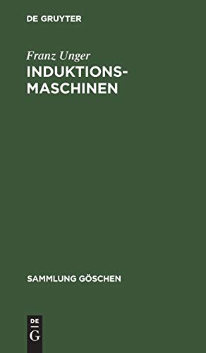 Induktionsmaschinen (Sammlung Göschen, Band 1140)