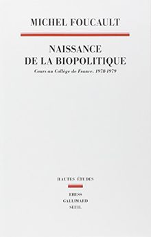 Naissance de la biopolitique : cours au Collège de France (1978-1979)