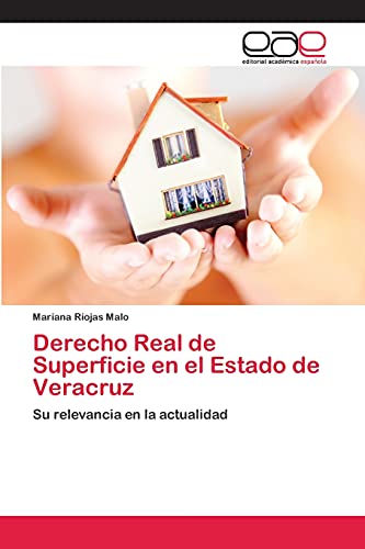 Derecho Real de Superficie en el Estado de Veracruz: Su relevancia en la actualidad