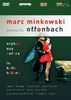 Marc Minkowski conducts Offenbach [2 DVDs]